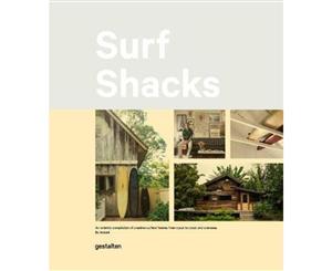 Surf Shacks  An Eclectic Compilation of Surfers' Homes from Coast to Coast and Overseas