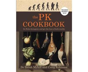 The PK Cookbook  Go Paleo-Keto and Get the Best of Both Worlds