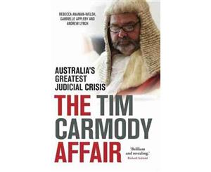 The Tim Carmody Affair  Australia's Greatest Judicial Crisis