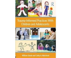 Trauma-Informed Practices With Children and Adolescents