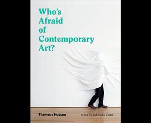 Who's Afraid of Contemporary Art