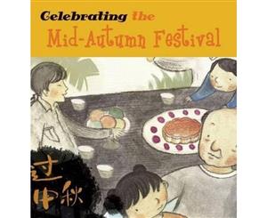 Celebrating the Mid-Autumn Festival