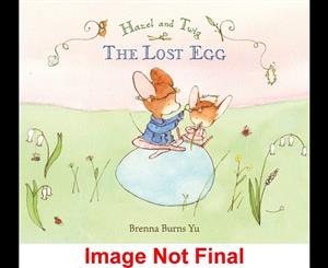 Hazel and Twig  The Lost Egg