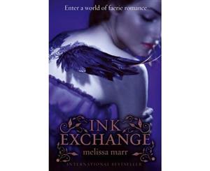 Ink Exchange  Wicked Lovely Series  Book 2