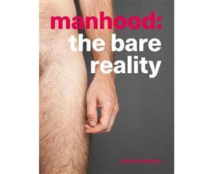 Manhood  The Bare Reality