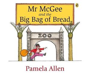 Mr. McGee and the Big Bag of Bread