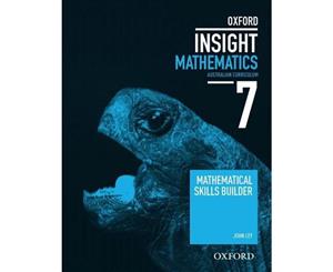 Oxford Insight Mathematics 7 for NSW  Mathematical Skills Builder Workbook - Australian Curriculum (Maths)