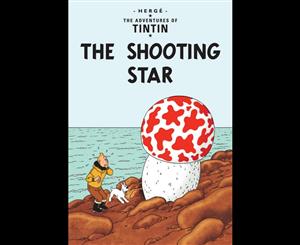 Tintin in The Shooting Star  The Adventures of Tintin Series  Book 10