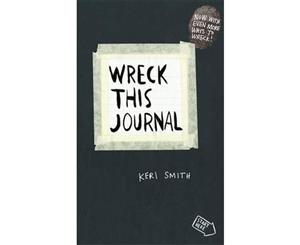 Wreck This Journal  To Create is to Destroy Now with Even More Ways to Wreck!