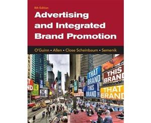 Advertising and Integrated Brand Promotion  8th edition