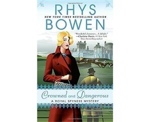 Crowned And Dangerous  A Royal Spyness Mystery