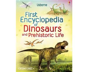 First Encyclopedia of Dinosaurs and Prehistoric Life