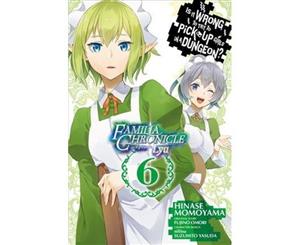 Is It Wrong to Try to Pick Up Girls in a Dungeon Familia Chronicle Episode Lyu Vol. 6 (manga) - Paperback