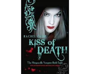 Kiss of Death  The Morganville Vampires  Book 8