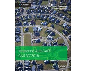 Mastering AutoCAD Civil 3D 2016  Autodesk Official Press