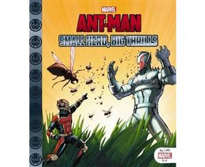 My Little Marvel Book  Ant-Man Small Hero Big Thrills