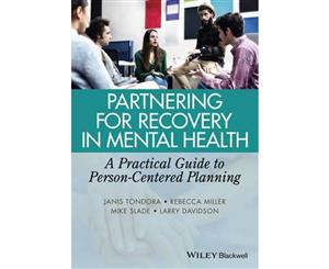 Partnering for Recovery in Mental Health  A Practical Guide to Person-Centered Planning