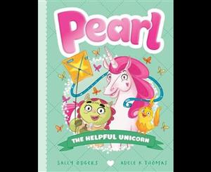 Pearl The Helpful Unicorn  Pearl Book 6