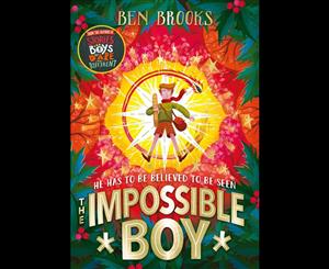 The Impossible Boy  A perfect gift for children this Christmas