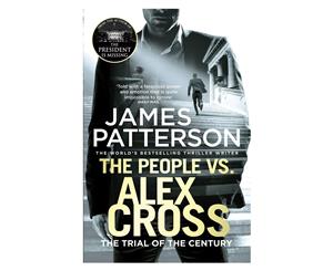 The People vs. Alex Cross The Trial Of The Century Book by James Patterson