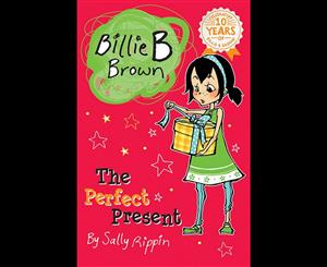 The Perfect Present  Billie B Brown Series  Book 7