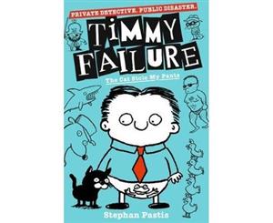 Timmy Failure The Cat Stole My Pants - Paperback