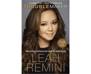 Troublemaker  Surviving Hollywood and Scientology