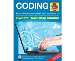 Coding Owners' Workshop Manual  A step-by-step guide to programming in Python