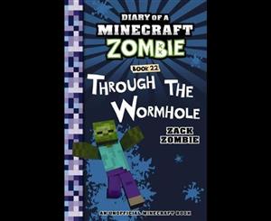 Diary of a Minecraft Zombie Book 22  Through the Wormhole