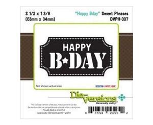 Die-Versions Sweet Phrases Die Happy Bday 2.5In. X1.3In.