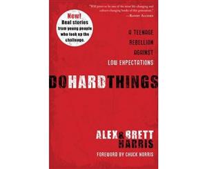 Do Hard Things  A Teenage Rebellion Against Low Expectations