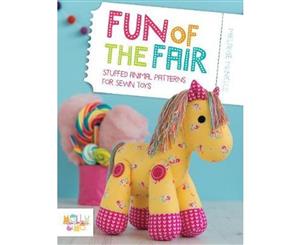 Fun of the Fair  Stuffed Animal Patterns for Sewn Toys