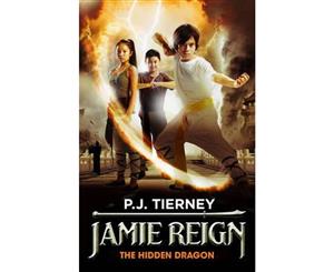 Jamie Reign  The Hidden Dragon  Jamie Reign  Book 2