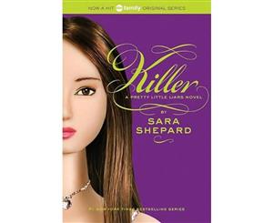 Killer  Pretty Little Liars Series  Book 6