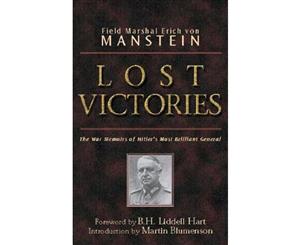 Lost Victories  The War Memoirs of Hilter's Most Brilliant General