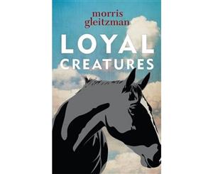 Loyal Creatures