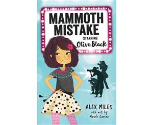 Mammoth Mistake  Starring Olive Black