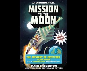 Mission to the Moon  The Mystery of Entity303 Book Three A Gameknight999 Adventure An Unofficial Minecrafter's Adventure