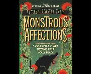 Monstrous Affections  An Anthology of Beastly Tale