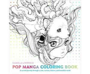 Pop Manga Coloring Book  A Surreal Journey Through a Cute Curious Bizarre and Beautiful World