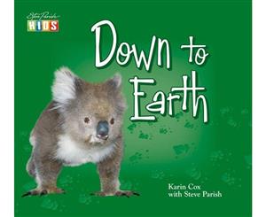 Steve Parish Hardcover Picture Book  Down to Earth