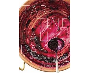 Tartine All Day  Modern Recipes for the Home Cook