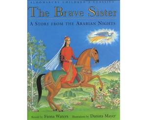 The Brave Sister  A story from the Arabian nights