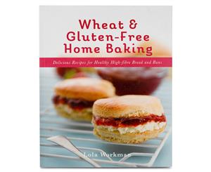 Wheat & Gluten-Free Home Baking Cookbook