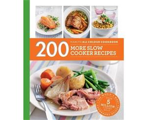 200 More Slow Cooker Recipes  Hamlyn All Colour Cookbook