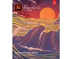 Adobe Illustrator CC Classroom in a Book (2017 release)