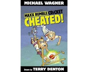 Cheated!  Maxx Rumble Cricket Series  Book 3