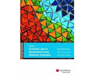 Criminal Law in Queensland and Western Australia 9th edition