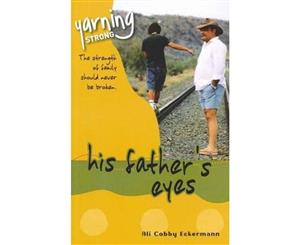 His Father's Eyes  Yarning Strong Indigenous Oxford Literacy