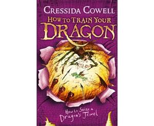 How to Seize a Dragon's Jewel  How to Train Your Dragon  Book 10